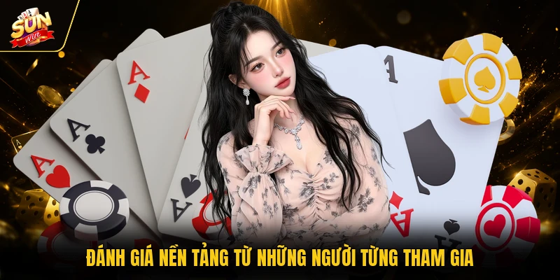 Đánh giá nền tảng từ những người từng tham gia