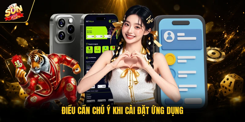 Điều cần chú ý khi cài đặt ứng dụng