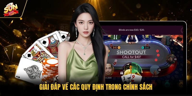 Giải đáp về các quy định trong chính sách