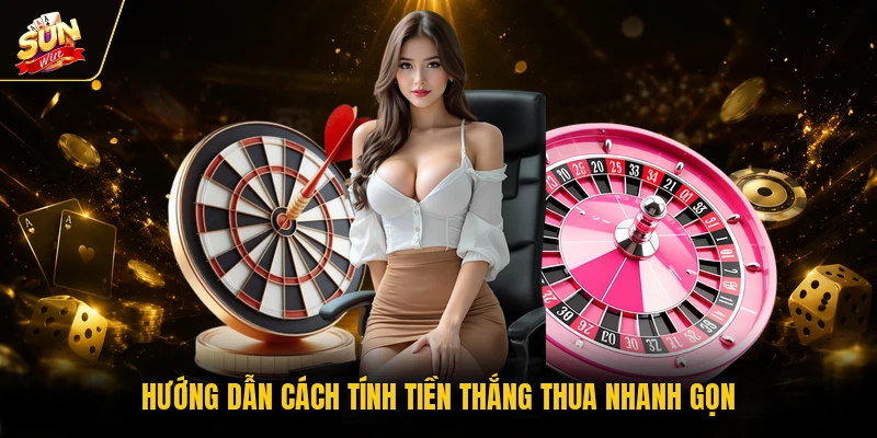 Hướng dẫn cách tính tiền thắng thua nhanh gọn