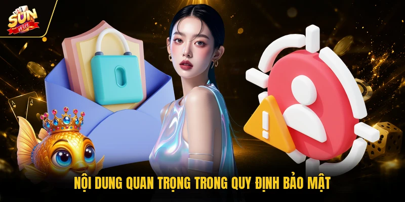 Nội dung quan trọng trong quy định bảo mật