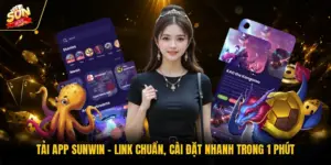 Tải App SUNWIN - Link Chuẩn, Cài Đặt Nhanh Trong 1 Phút