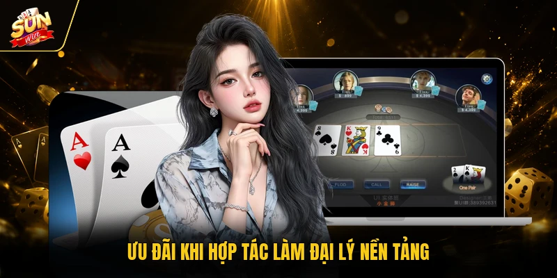 Ưu đãi khi hợp tác làm đại lý nền tảng