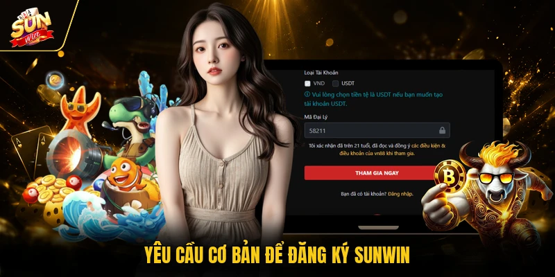 Yêu cầu cơ bản để đăng ký SUNWIN